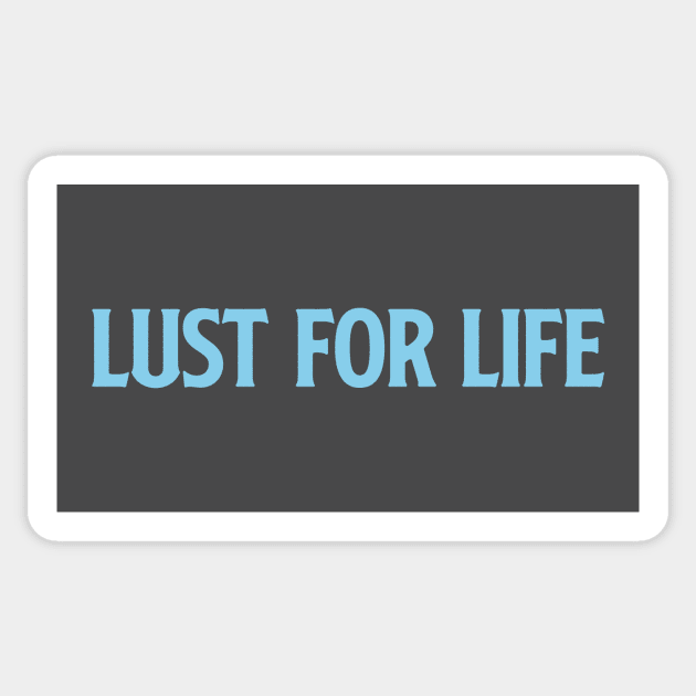 Lust For Life,blue Sticker by Perezzzoso